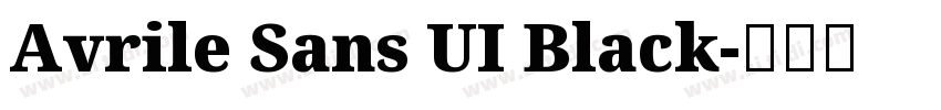 Avrile Sans UI Black字体转换